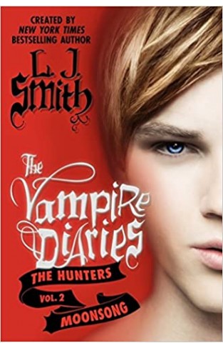 The Vampire Diaries: The Hunters: Moonsong