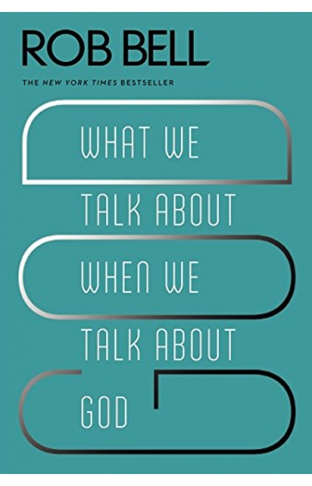 What We Talk about When We Talk about God