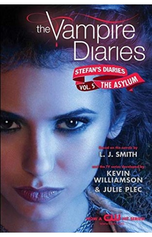 The Vampire Diaries Stefans Diaries 5 The Asylum