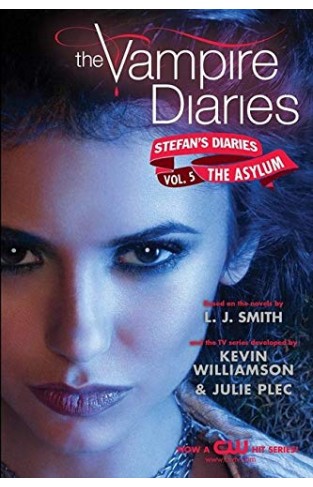 The Vampire Diaries Stefans Diaries 5 The Asylum