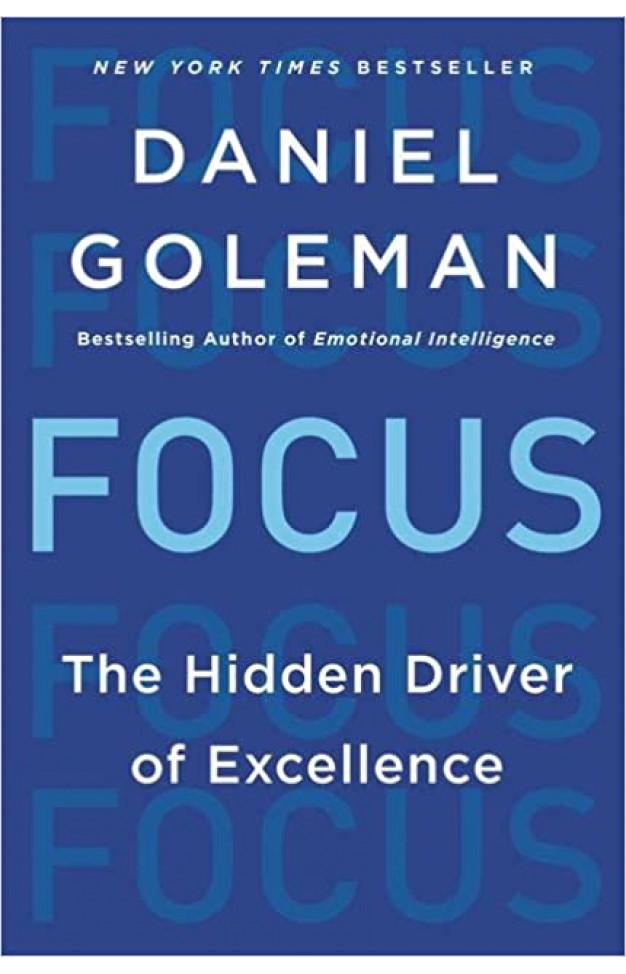 Focus: The Hidden Driver of Excellence