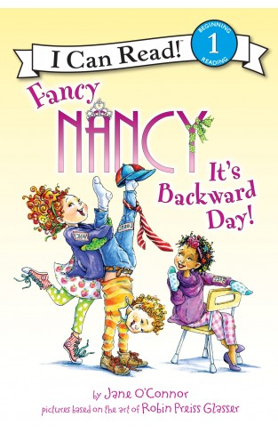 Fancy Nancy: Its Backward Day!