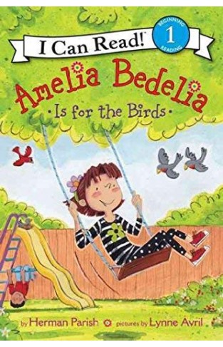 Amelia Bedelia Is for the Birds (I Can Read Level 1)