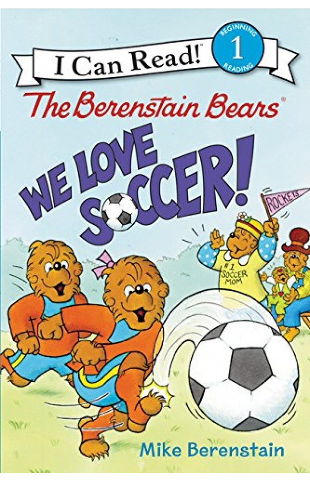 The Berenstain Bears: We Love Soccer!