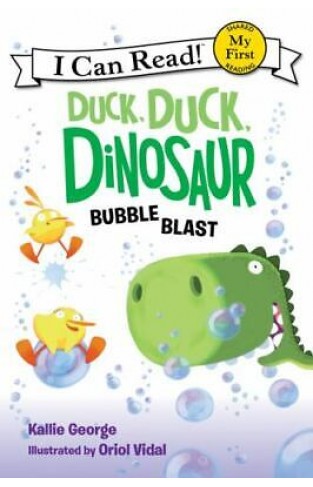 Duck, Duck, Dinosaur: Bubble Blast (my First I Can Read)