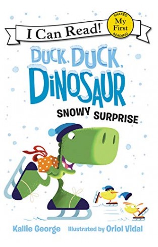 Duck, Duck, Dinosaur: Snowy Surprise (My First I Can Read)
