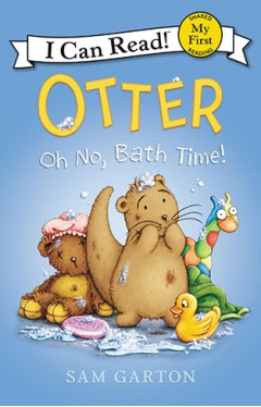 Otter: Oh No, Bath Time! (My First I Can Read)