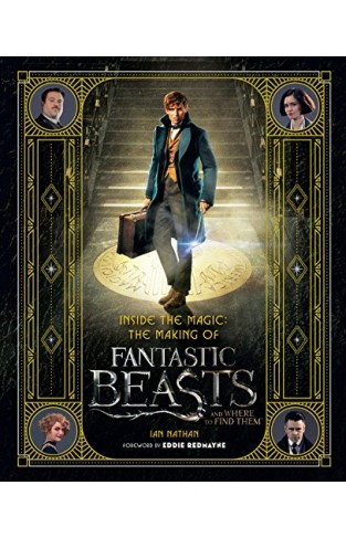 Inside the Magic: The Making of Fantastic Beasts and Where to Find Them (Treasure Island)