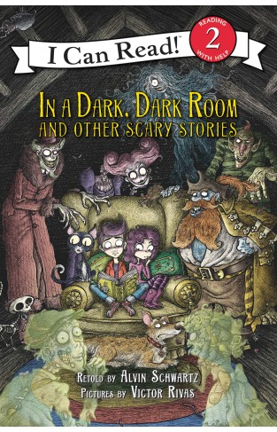In a Dark, Dark Room and Other Scary Stories: Reillustrated Edition