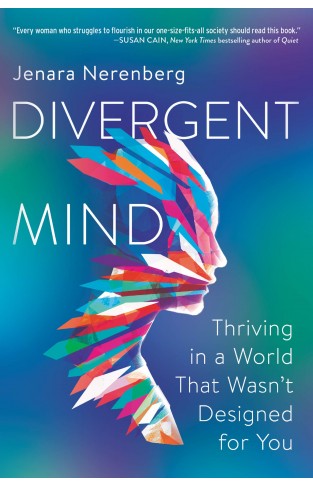 Divergent Mind - Thriving in a World That Wasn't Designed for You