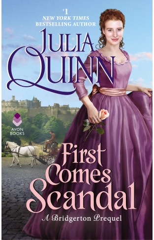 First Comes Scandal : A Bridgertons Prequel