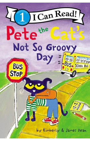 Pete the Cats Not So Groovy Day
