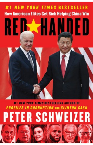 Red-Handed: How American Elites Get Rich Helping China Win
