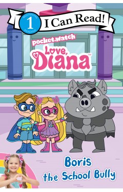Love, Diana: Boris the School Bully
