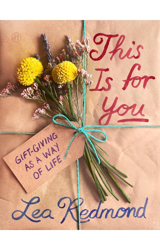 This Is for You: Gift-Giving as a Way of Life