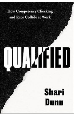 Qualified - How Competency Checking and Race Collide at Work