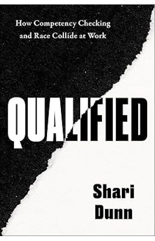 Qualified - How Competency Checking and Race Collide at Work