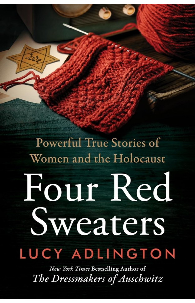 Four Red Sweaters: Powerful True Stories of Women and the Holocaust 