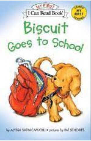 My First I Can Read Biscuit Goes to School