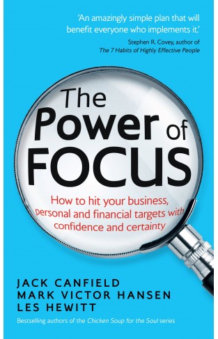 The Power of Focus How to Hit Your Business, Personal and Financial Targets with Confidence and Certainty 