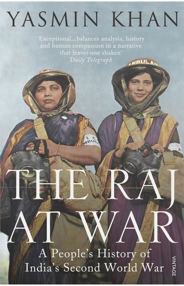 The Raj at War - A People's History of India's Second World War