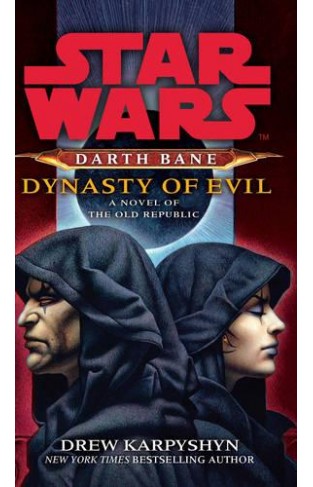 Star Wars: Darth Bane - Dynasty of Evil