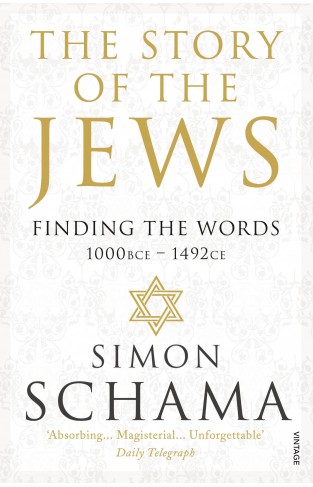 The Story of the Jews: Finding the Words (1000 BCE – 1492)