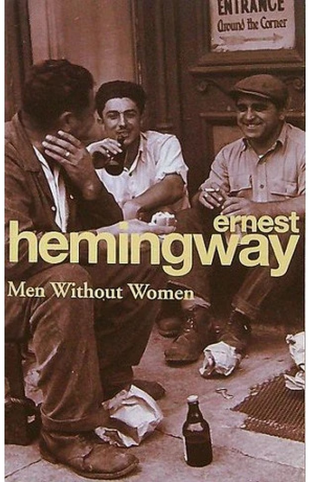 Ernest HemingWay Men Without Women