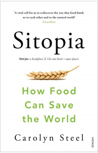Sitopia - How Food Can Save the World