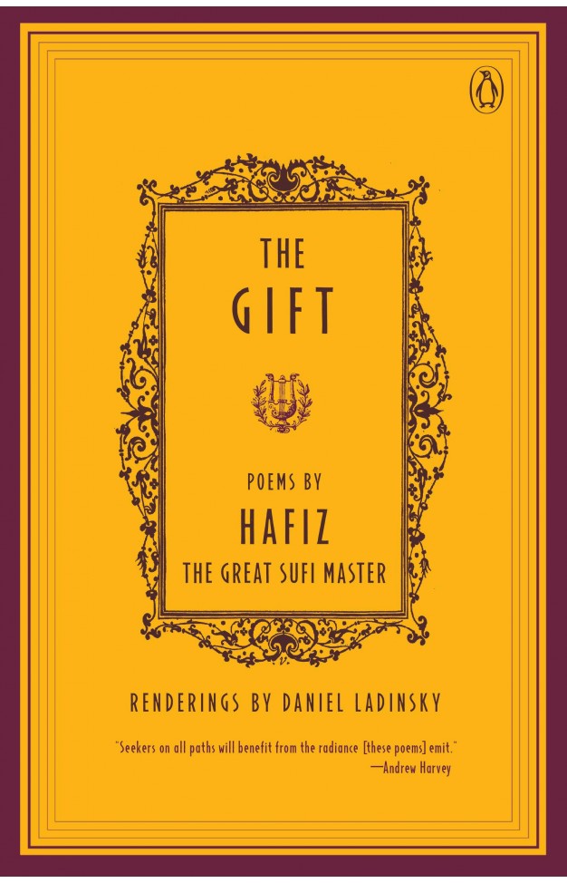 The Gift  Poems By Hafiz The Great Sufi Master