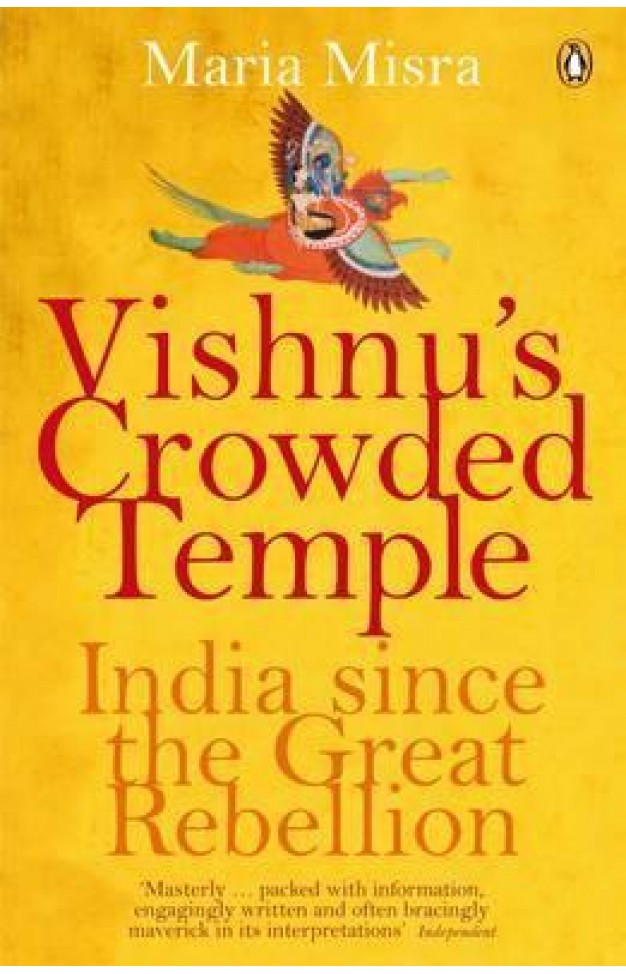 Vishnu's Crowded Temple - India Since the Great Rebellion