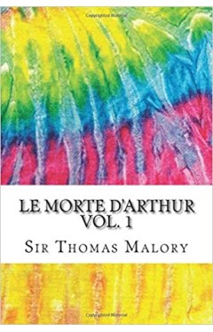 Le Morte D Arthur Vol 1