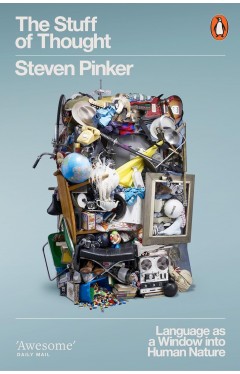 The Stuff of Thought - Language as a Window Into Human Nature