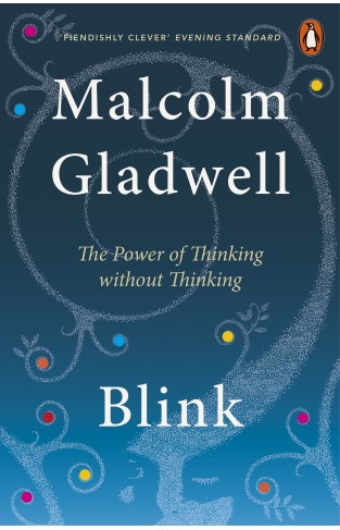 Blink: The Power of Thinking Without Thinking