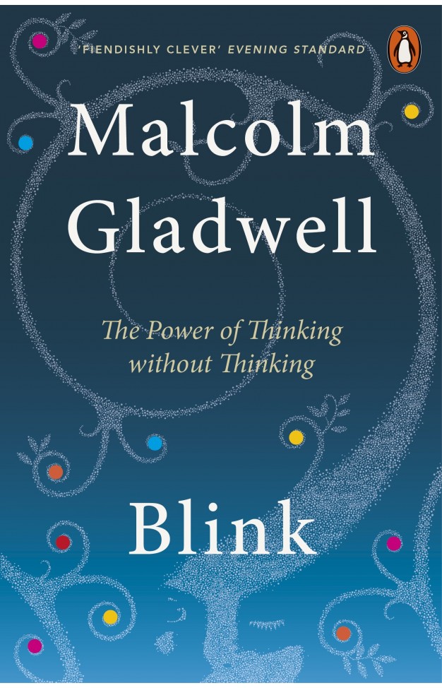 Blink: The Power of Thinking Without Thinking