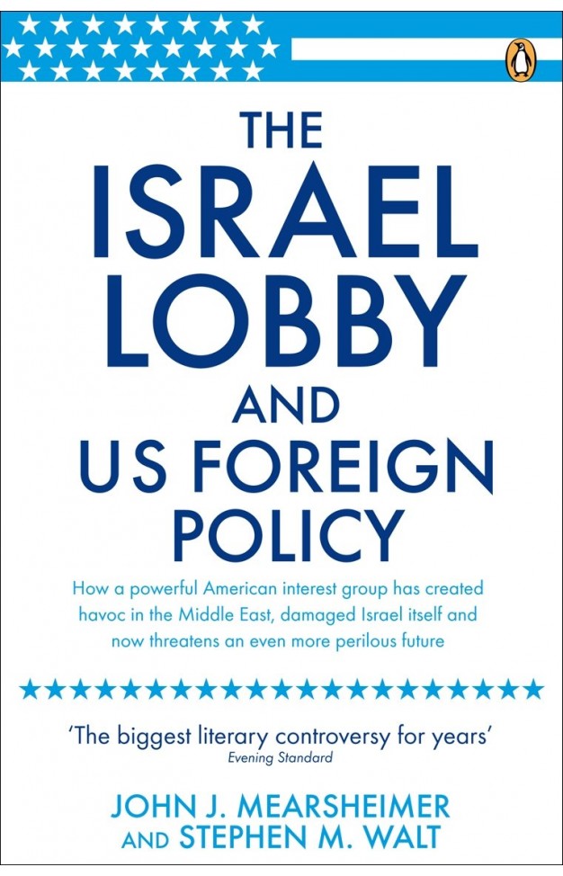 The Israel Lobby And Us Foreign Policy