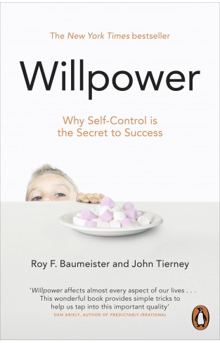Willpower: Why Self-Control Is the Secret of Success