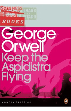 Keep the Aspidistra Flying (Penguin Modern Classics)