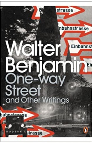 One-Way Street and Other Writings