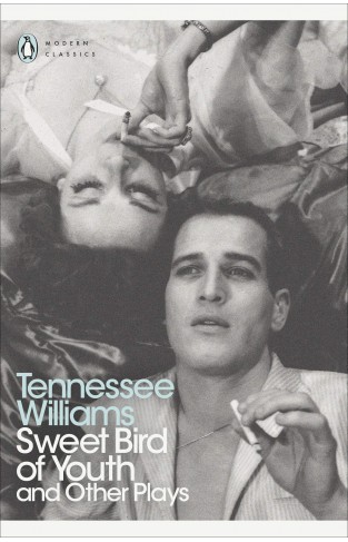 Sweet Bird of Youth and Other Plays (Penguin Modern Classics)