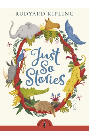 Just So Stories (Puffin Classics)