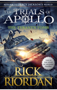 The Tyrant's Tomb (the Trials of Apollo Book 4)