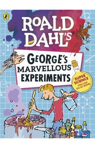 Roald Dahl: George's Marvellous Experiments