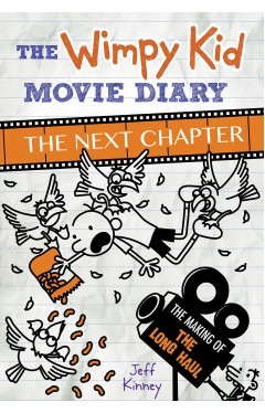 The Wimpy Kid Movie Diary: The Next Chapter (The Making of The Long Haul)