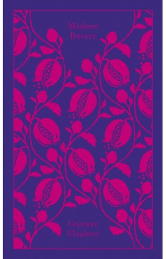 Madame Bovary: Provincial Lives (Penguin Clothbound Classics)