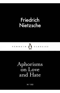 Aphorisms on Love and Hate - Penguin Little Black Classics