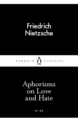 Aphorisms on Love and Hate - Penguin Little Black Classics