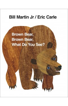 Brown Bear, Brown Bear, What Do You See?