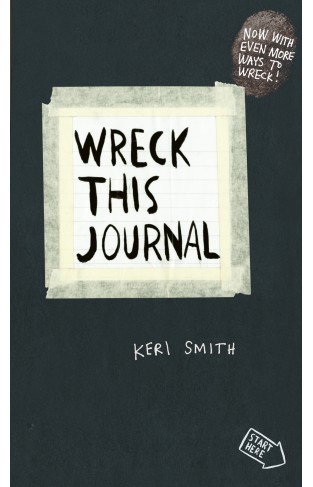 Wreck This Journal: To Create Is To Destroy, Now With Even More Ways To Wreck!