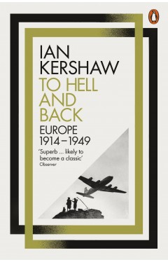 To Hell and Back: Europe, 1914-1949 (Penguin History of Europe 8)